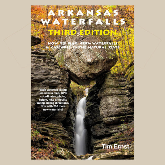 Arkansas Waterfalls Guidebook by Tim Ernst